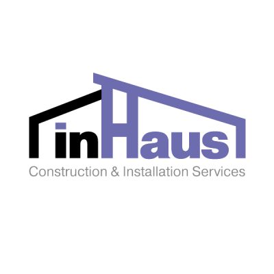 In Haus Construction and Installation Services In Haus Construction and Installation Services